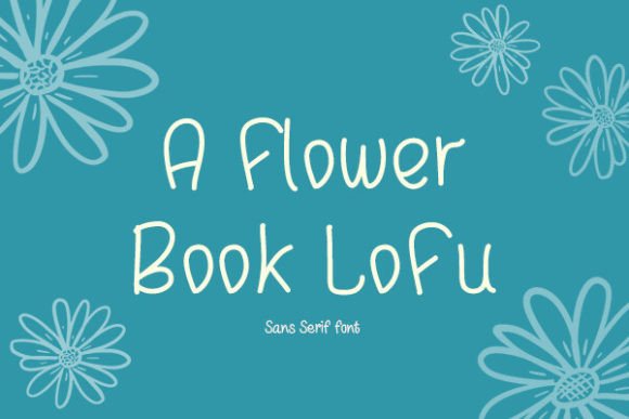 A Flower Book Lofu: Playful Sans Serif Font for Crafters