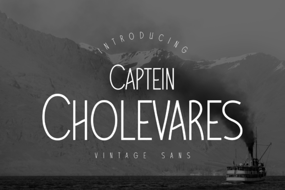 Captein Cholevares: A Modern Sans Serif Typeface