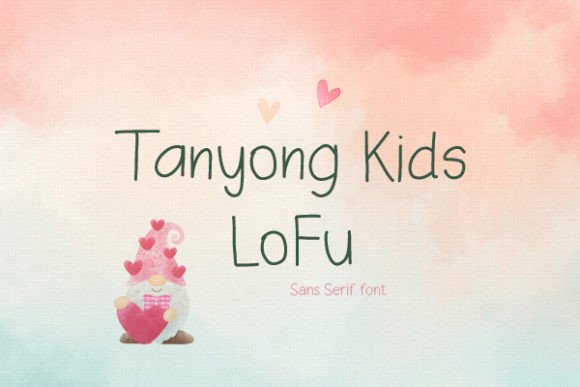Tanyong Kids Lofu: A Playful Sans Serif Typeface